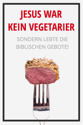 Jesus war kein Vegetarier - sondern lebte die biblischen Gebote